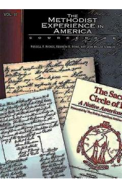 Coperta cărții 'The Methodist Experience in America Volume II: Sourcebook - Kenneth E. Rowe'