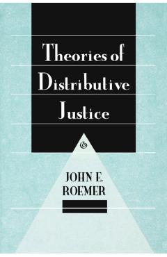 Poza produsului Theories of Distributive Justice - John E. Roemer