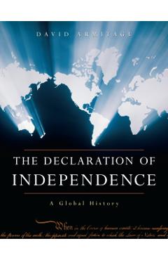Declaration of Independence: A Global History - David Armitage