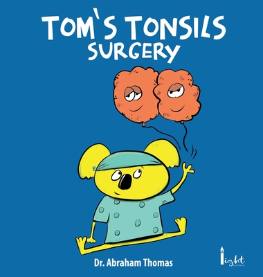 Tom's Tonsils Surgery - Abraham Thomas
