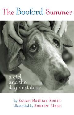Coperta cărții 'The Booford Summer: A Girl and the Dog Next Door - Susan Mathias Smith'
