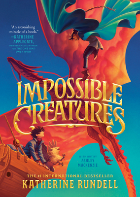 Impossible Creatures - Katherine Rundell