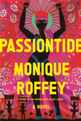 Passiontide - Monique Roffey