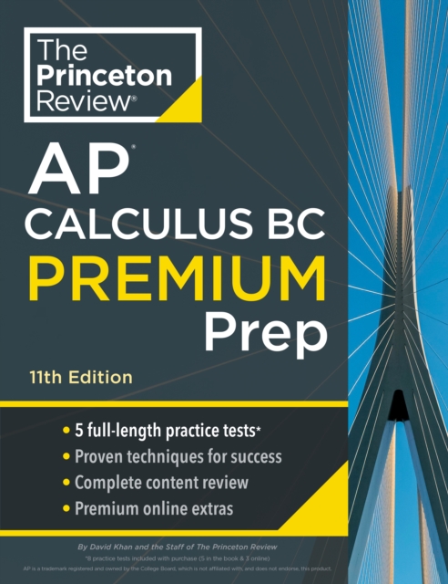 Princeton Review AP Calculus BC Premium Prep, 11th Edition: 5 Practice Tests + Complete Content Review + Strategies & Techniques - The Princeton Review