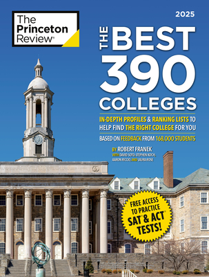 The Best 390 Colleges, 2025: In-Depth Profiles & Ranking Lists to Help Find the Right College for You - The Princeton Review