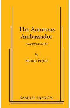 Coperta cărții 'The Amorous Ambassador - Michael Parker'