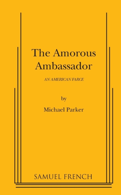 The Amorous Ambassador - Michael Parker