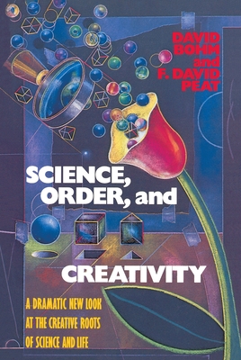 Science, Order, and Creativity - David Bohm