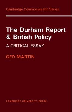 Poza produsului The Durham Report and British Policy: A Critical Essay - Ged Martin