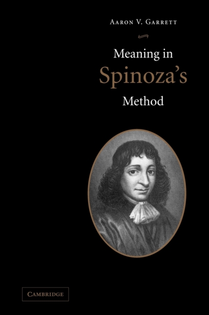 Meaning in Spinoza's Method - Aaron V. Garrett
