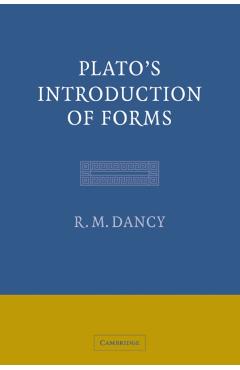 Coperta cărții 'Plato's Introduction of Forms - R. M. Dancy'