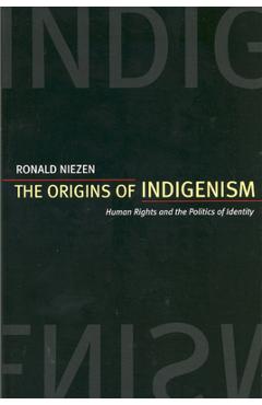 Coperta cărții 'The Origins of Indigenism: Human Rights and the Politics of Identity - Ronald Niezen'