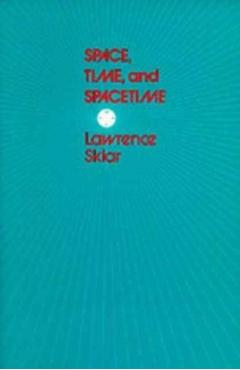 Poza produsului Space, Time, and Spacetime - Lawrence Sklar