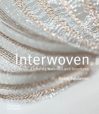 Interwoven: Exploring Materials and Structures - Maarit Salolainen