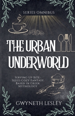 The Urban Underworld Omnibus - Gwyneth Lesley