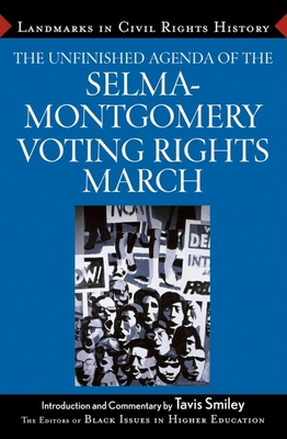 The Unfinished Agenda of the Selma-Montgomery Voting Rights March - The Editors Of Black Issues In Higher Ed