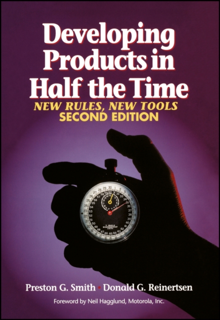 Developing Products in Half the Time: New Rules, New Tools - Preston G. Smith