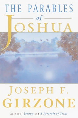 The Parables of Joshua - Joseph F. Girzone