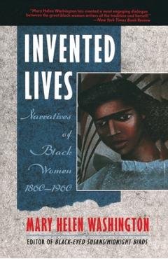 Coperta cărții 'Invented Lives: Narratives of Black Women 1860-1960 - Mary Helen Washington'