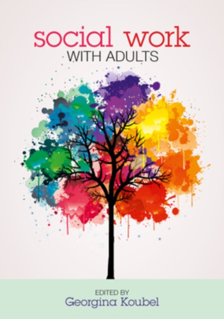 Social Work with Adults - Georgina Koubel