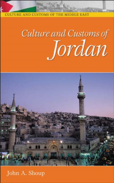Culture and Customs of Jordan - John A. Shoup