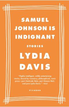Poza produsului Samuel Johnson Is Indignant: Stories - Lydia Davis