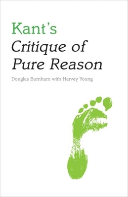 Kant's Critique of Pure Reason - Douglas Burnham