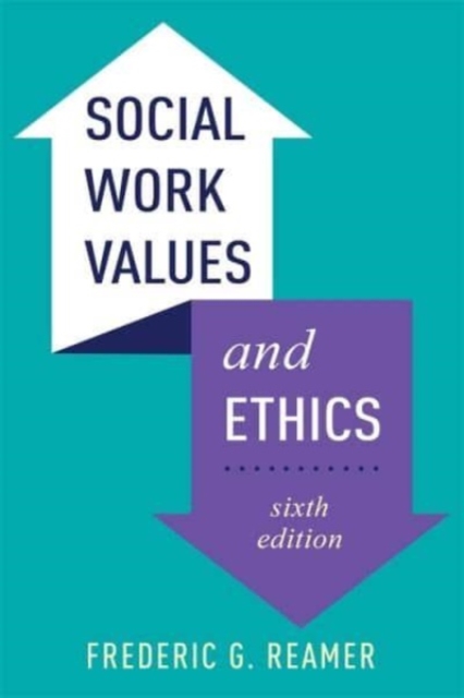 Social Work Values and Ethics - Frederic G. Reamer