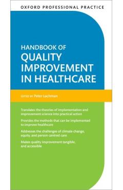 Poza produsului Oxford Professional Practice: Handbook of Quality Improvement in Healthcare - Peter Lachman