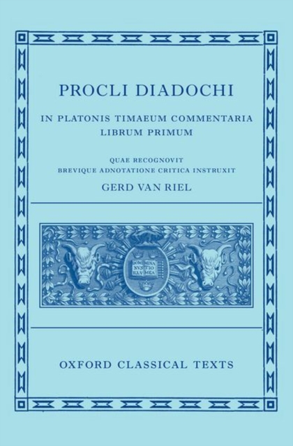 Procli Diadochi: In Platonis Timaeum Commentaria Book I - Gerd Van Riel