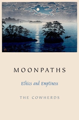 Moonpaths: Ethics and Emptiness - The Cowherds