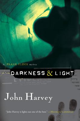 Coperta cărții 'Darkness & Light: A Frank Elder Mystery - John Harvey'