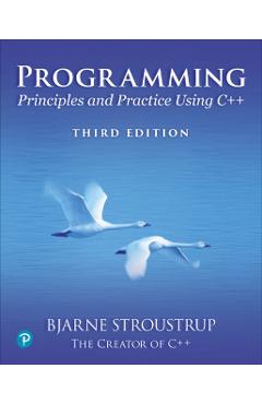 Programming: Principles and Practice Using C++ - Bjarne Stroustrup