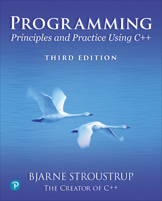 Programming: Principles and Practice Using C++ - Bjarne Stroustrup