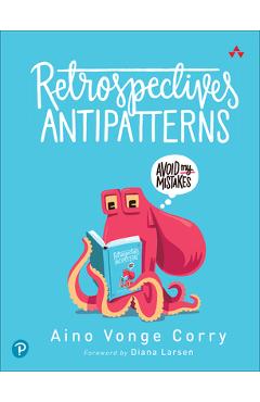 Coperta cărții 'Retrospectives Antipatterns - Aino Corry'