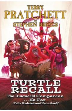 Coperta cărții 'Turtle Recall: The Discworld Companion . . . So Far - Terry Pratchett'