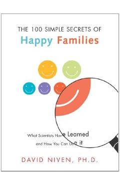 Coperta cărții '100 Simple Secrets of Happy Families: What Scientists Have Learned and How You Can Use It - David Niven'