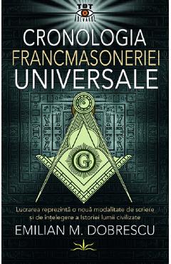 Coperta cărții Cronologia francmasoneriei universale - Emilian M. Dobrescu