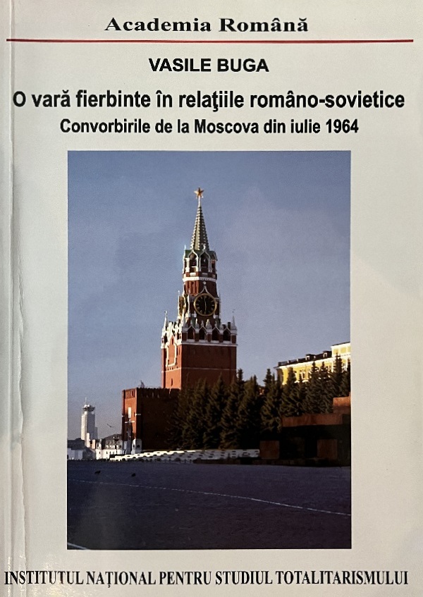 eBook O vara fierbinte in relatiile romano-sovietice. Convorbirile de la Moscova din iulie 1964 - Vasile Buga