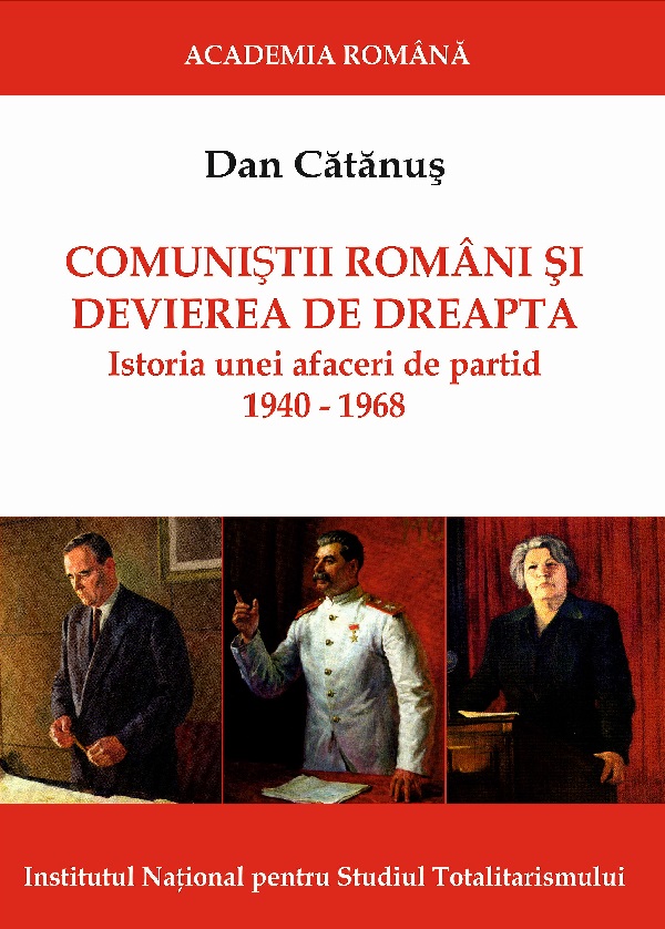 eBook Comunistii romani si ''devierea de dreapta''. Istoria unei afaceri de partid, 1940-1968 - Dan Catanus