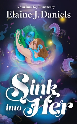 Sink Into Her - Elaine Daniels