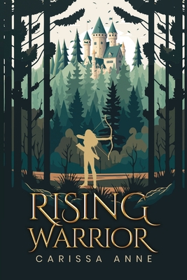 Rising Warrior - Carissa Anne