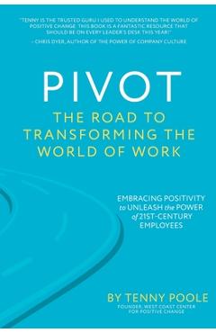Pivot: The Road to Transforming the World of Work - Tenny Poole