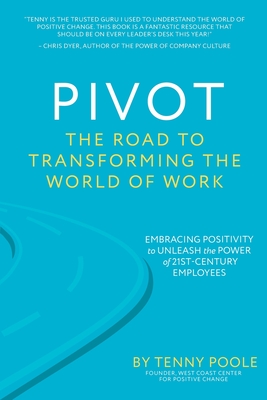 Coperta cărții 'Pivot: The Road to Transforming the World of Work - Tenny Poole'