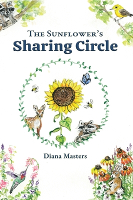 The Sunflower's Sharing Circle - Diana Masters