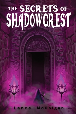 Coperta cărții 'The Secrets of Shadowcrest - Lance Ian Mccolgan'
