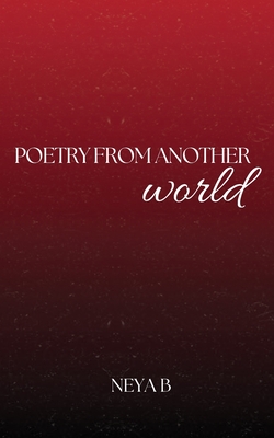 Poetry from another world - Neya B