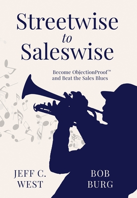 Coperta cărții 'Streetwise to Saleswise: Become ObjectionProof(TM) and Beat the Sales Blues: Become ObjectionProof(TM) and Beat the'
