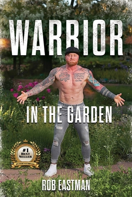 Warrior in the Garden - Rob Eastman