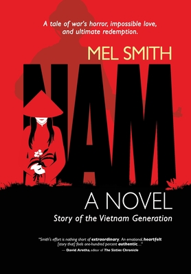 NAM, a novel: Story of the Vietnam Generation - Mel Smith